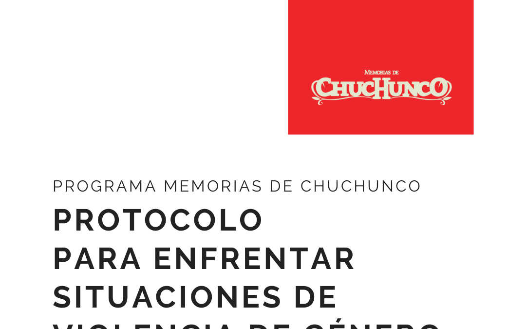 Memorias de Chuchunco implementa protocolo para enfrentar situaciones de violencia de género